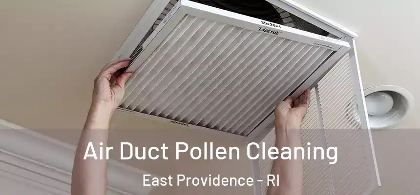  Air Duct Pollen Cleaning East Providence - RI