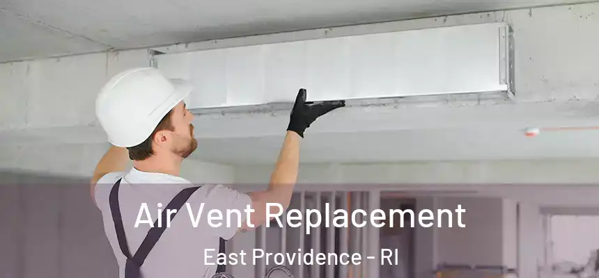  Air Vent Replacement East Providence - RI