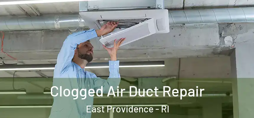  Clogged Air Duct Repair East Providence - RI