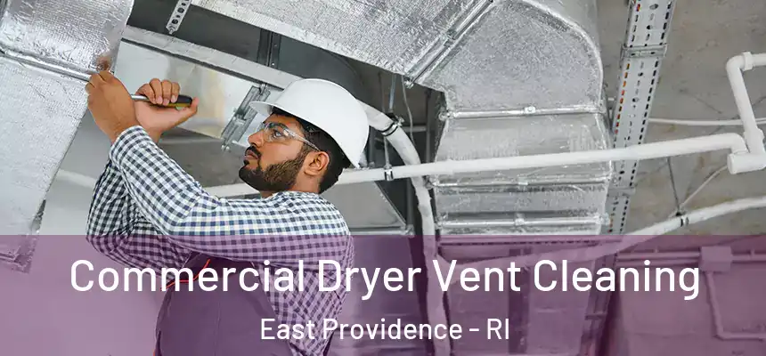  Commercial Dryer Vent Cleaning East Providence - RI