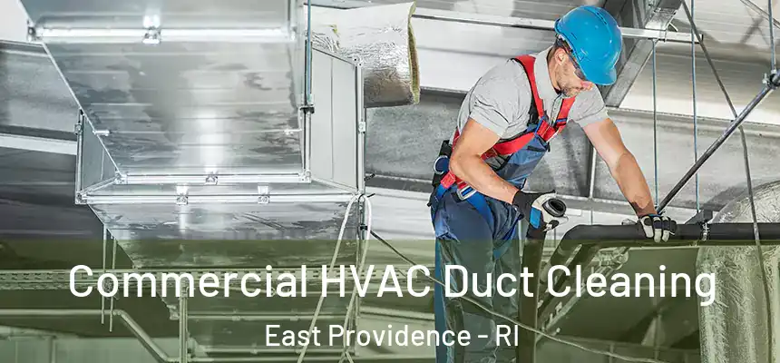  Commercial HVAC Duct Cleaning East Providence - RI