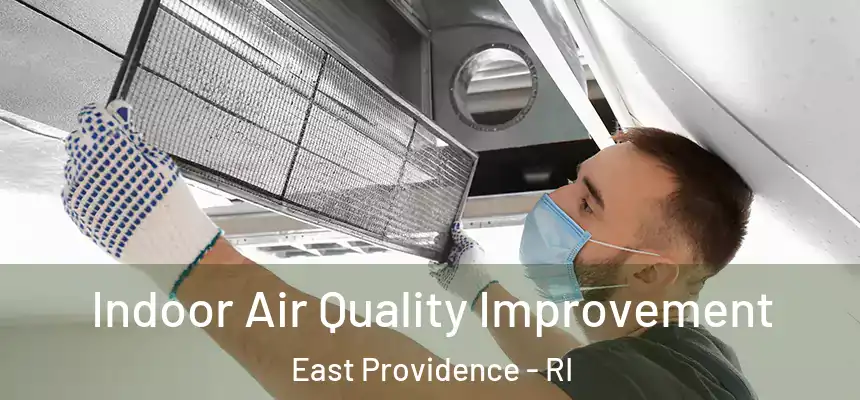  Indoor Air Quality Improvement East Providence - RI