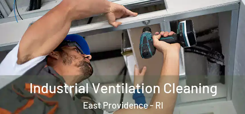  Industrial Ventilation Cleaning East Providence - RI