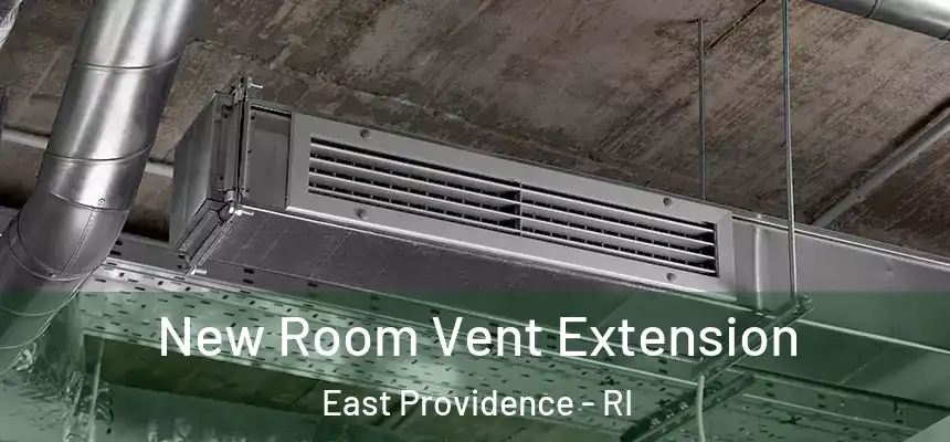  New Room Vent Extension East Providence - RI